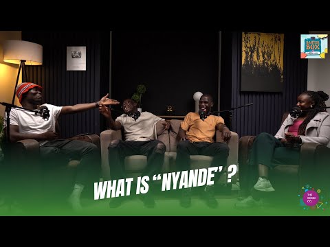 WHAT IS “NYANDE” ? | Ft JOE AURA | Banter Box Podcast -EP 44