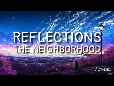 Reflections - The Neighborhood (lyrics)