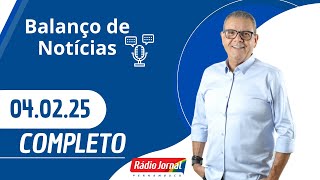 BALANÇO DE NOTÍCIAS com Ciro Bezerra (04/02/2025)