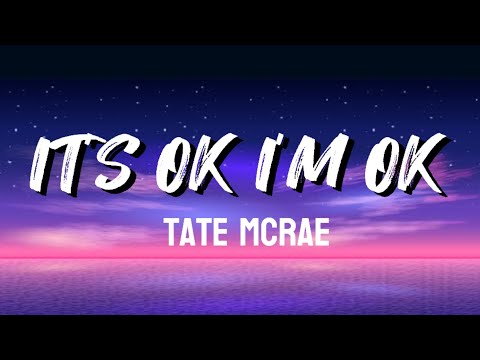 It's Ok I'm Ok - Tate McRae | Lyric Video