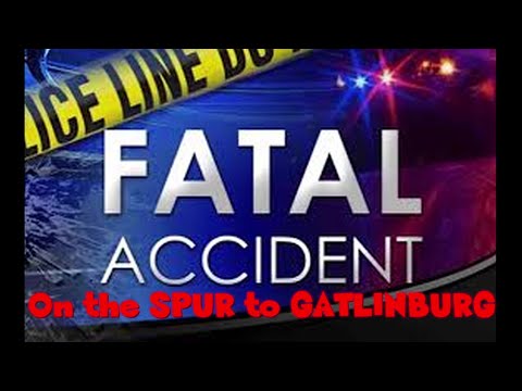 FATAL CRASH on the Spur in Pigeon Forge, Tn