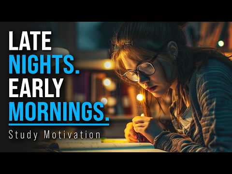 LATE NIGHTS + EARLY MORNINGS = SUCCESS | Best Study Compilation 2024