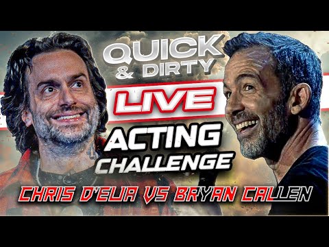 Acting Challenge part 2 (LIVE on stage) - Quick & Dirty w/ Chris D'Elia & Bryan Callen