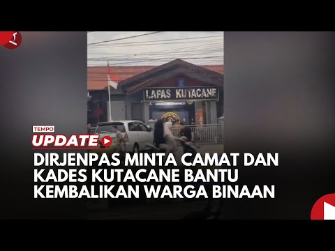 Warga Binaan Kabur dari Lapas Kutacane, Dirjenpas Minta Bantuan Camat dan Kades