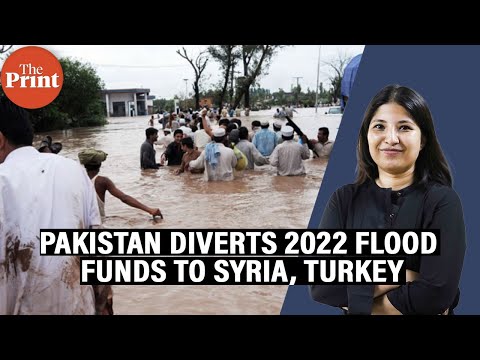 ‘Embarrassing circus’—Pakistan diverted $3 million grant for flood victims to Syria, Turkey