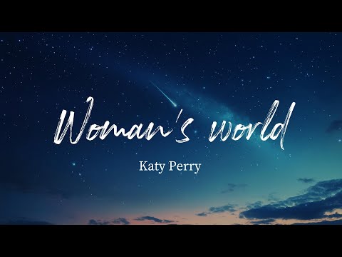 Katy Perry - WOMAN'S WORLD (Lyrics)