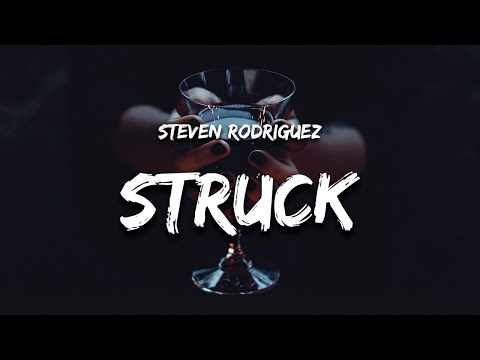 Steven Rodriguez - Struck (Lyrics)