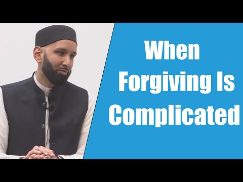 When Forgiving Is Complicated || Dr. Omar Suleiman