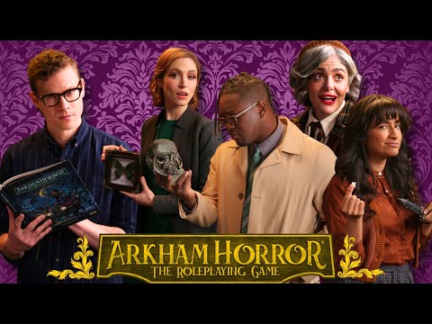 Étude in Aether | Arkham Horror: The RPG Actual Play Playthrough