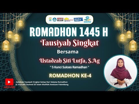 Tausiyah Singkat bersama Ustadzah Siti Lutfa, S.Ag " 5 Kunci Sukses Ramadhan "