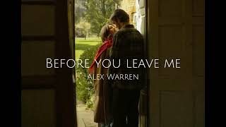 【和訳】Before you leave me/Alex Warren