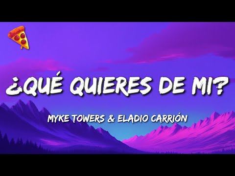 Myke Towers & Eladio Carrión - ¿QUÉ QUIERES DE MI? (LYRICS)