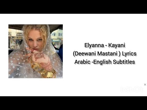 ELYANNA - KAYANI ( Deewani Mastani) Lyrics|إليانا - كياني (كلمات) | Arabic - English Subtitles