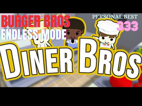 Diner Bros - Burger Bros - Endless Mode Revisiting (Personal Record: 333)