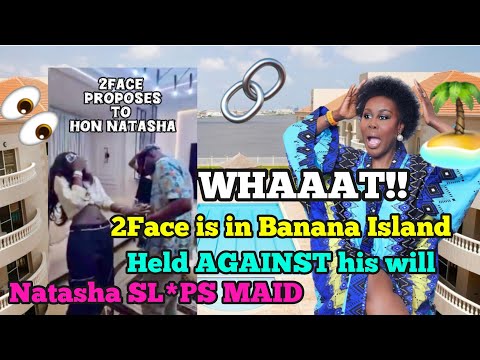 💥BREAKING NEWS! 2FACE IS BEING HELD & NATASHA SL*PS MAID , GATES LOCKED 🔐 ALL IN BANANA ISLAND! 🏝️ 👀