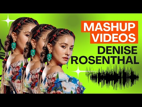 DENISE ROSENTHAL  Videos mix especial MASHUP