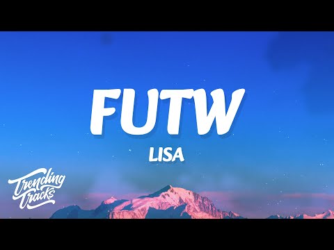 LISA - FUTW (Vixi Solo Version) (Clean - Lyrics)