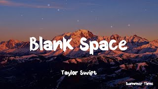 Blank Space - Taylor Swift ( Lyrics ) | Best Pop Lyrics