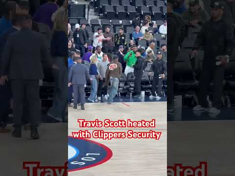 Travis Scott heated with LA Clippers Security #travisscott #intuitdome