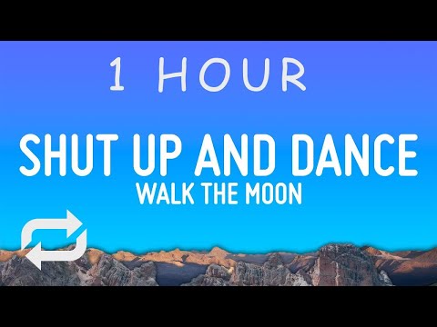 Walk The Moon - Shut Up And Dance (Lyrics) | 1 hour