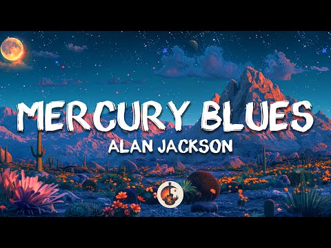 Alan Jackson - Mercury Blues (Lyrics)