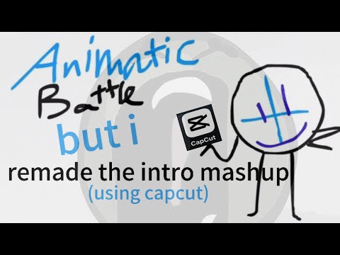 I remade Animatic Battle’s Intro Mashup using CapCut!