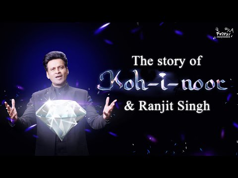 The Story of Kohinoor & Maharaja Ranjit Singh| Secrets of the Koh-i-Noor | Manoj Bajpayee