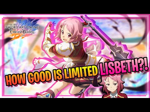 [SAOUB/ARS]IS LIMITED LISBETH GOOD?!! - Sword Art Online Unleash Blading