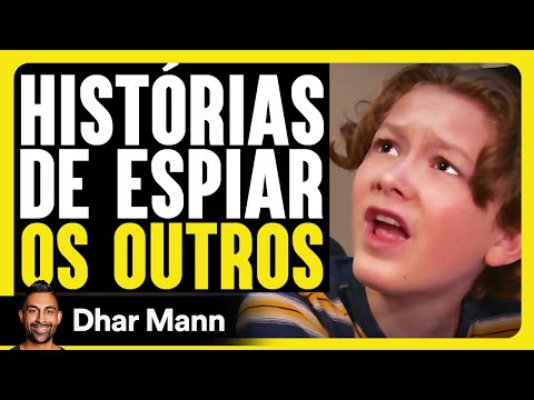 Histórias de espiar os outros | Dhar Mann Studios