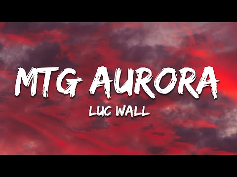 luc wall - MTG AURORA (Slowed)