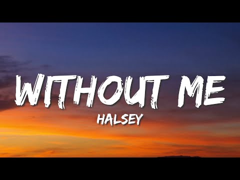 Halsey - Without Me (Lyrics)