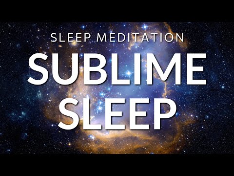 Guided Sleep Meditation Sublime Sleep Talk Down, Sleep Hypnosis for Calm & Inner Peace