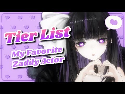 【Tier List】Create a Tier List with My Favorite Zaddy Actor!!【VTuber/Ririsya】