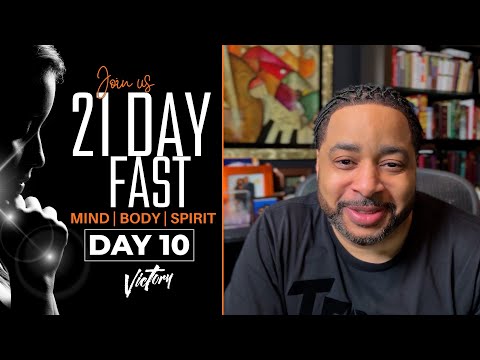 DAY 10 | 21 Day Fast | Pastor Smokie Norful