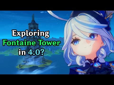 Exploring Future Fontaine Areas in 4.0! Tower and Research Institute