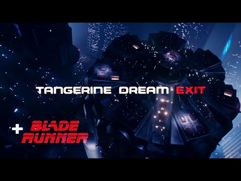 Tangerine Dream - Exit + Blade Runner