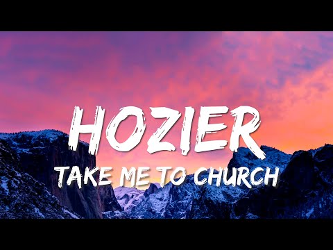 Hozier - Take Me To Church (Lyrics)