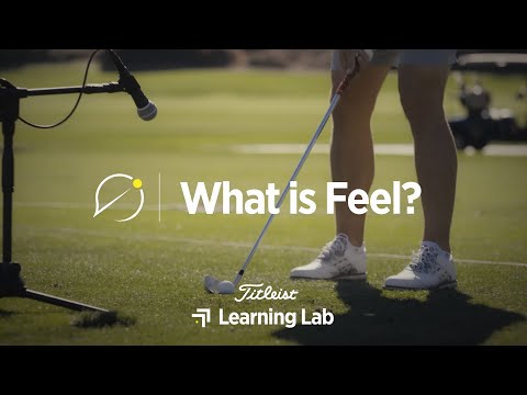 Understanding Feel with Your Golf Ball | Titleist Learning Lab