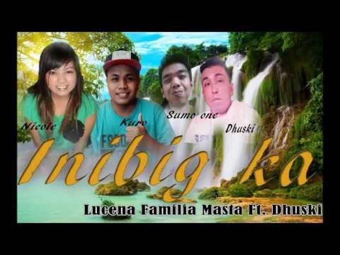 Inibig Ka - Nicole, Kuro & Sumo One Feat Dhuski  (Lucena Playaz)