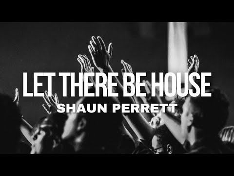 Shaun Perrett - Let There Be House (Radio Edit)