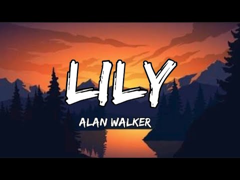 Alan Walker ft. K-391 - Lily (Lyrics)