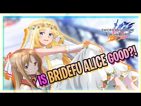 [SAOUB/ARS]BRIDE ALICE IS HERE!! - Sword Art Online Unleash Blading