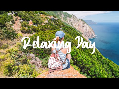 Relaxing Day 🌼 Chill songs for relaxing and stress relief | Best Indie/Pop/Folk/Acoustic Playlist