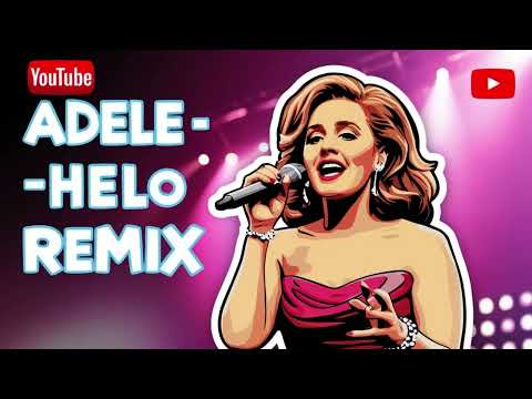 Adele  Hello Remix  From 25 Album.