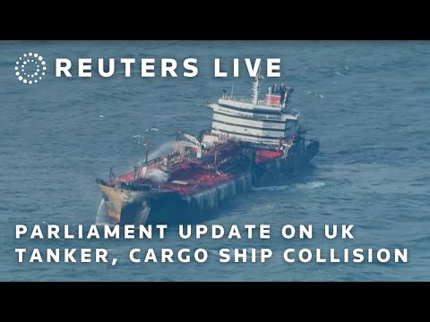 LIVE: UK minister's statement following tanker collision in North Sea