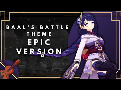 Epic Orchestra Cover. ✦ ｢Baal's Battle Theme｣- Genshin Impact/原神