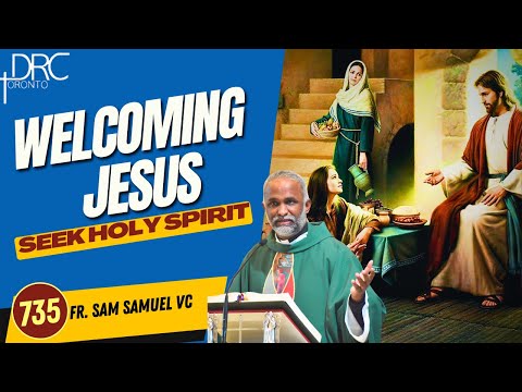 Day 735: Welcoming Jesus | Seek Holy Spirit (Fr. Sam Samuel VC)