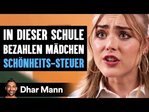 In Dieser Schule Bezahlen Mädchen SCHÖNHEITS-STEUER | Dhar Mann Studios