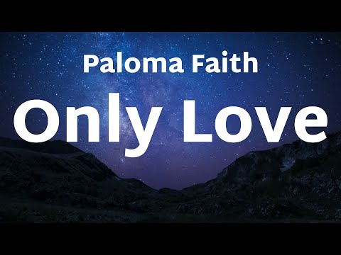 Paloma Faith – Only Love Can Hurt Like This (Lyrics)