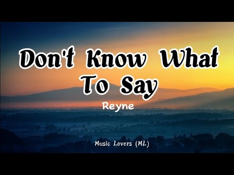 Reyne Cover - Don't Know What To Say (Lyrics) | Don't Know What To Do